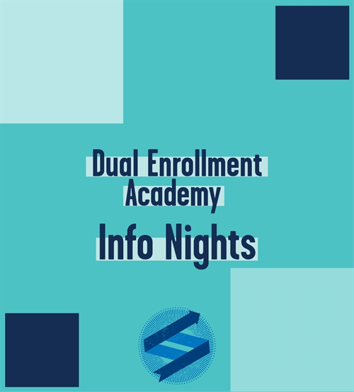 Dual Enrollment Academy Info Nights